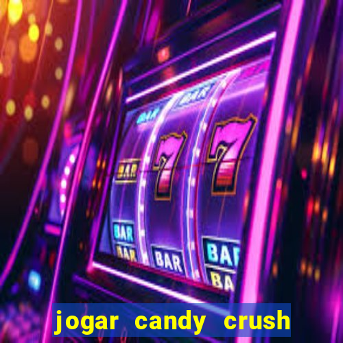 jogar candy crush saga no facebook